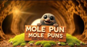 Mole Puns: Underground Laughs You Can Dig Into