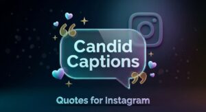Candid Photo Captions & Quotes for Instagram