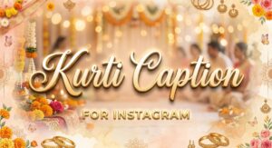 Trendy Kurti Captions for Instagram