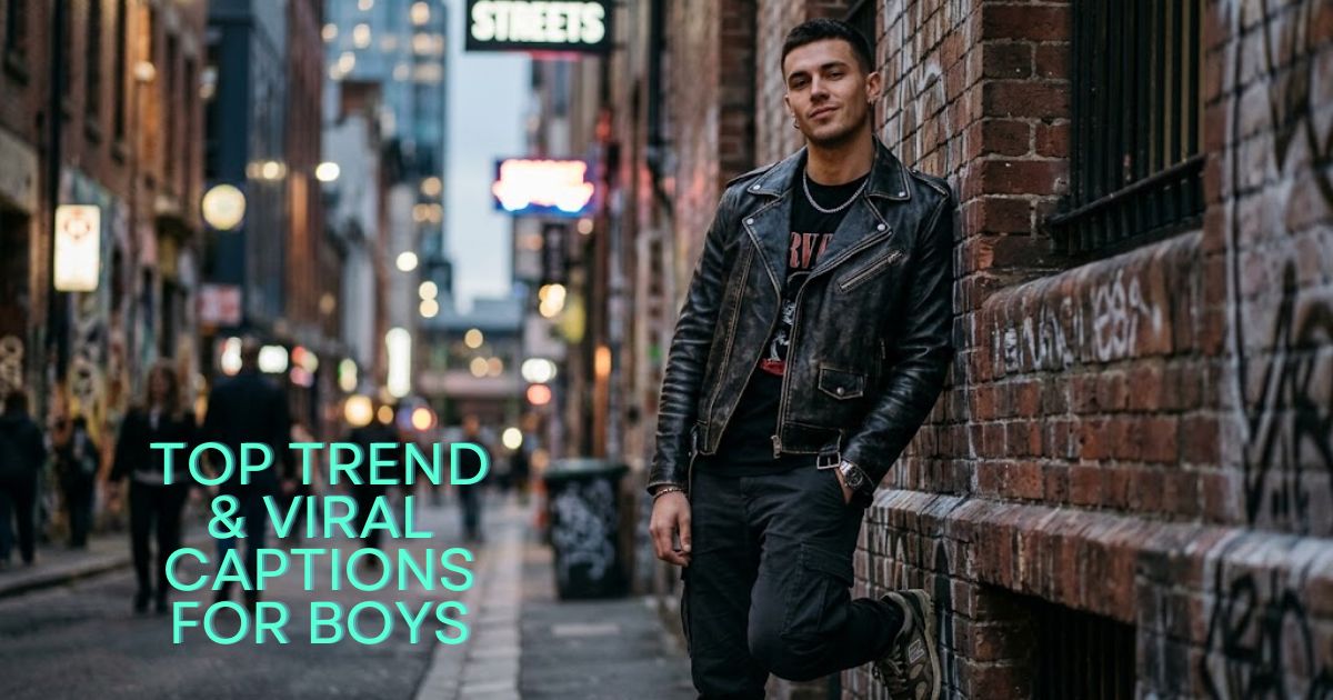 Top Trend & Viral Captions for Boys That Show Real Attitude